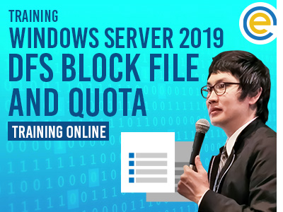 Training Windows Server 2019 DFS Block File and Quota (Online-DFS)